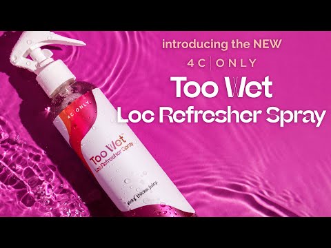 4C ONLY | Too Wet Loc Refresher Spray
